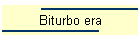 Biturbo era